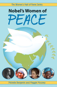 Title: Nobel's Women of Peace, Author: Michelle Benjamin