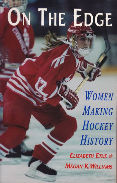 On the Edge: Women Making Hockey History