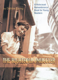 Title: The Righteous Smuggler, Author: Debbie Spring