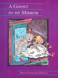 Title: A Ghost in My Mirror, Author: Marie-Francine Herbert