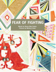 Title: Fear of Fighting, Author: Stacey May Fowles