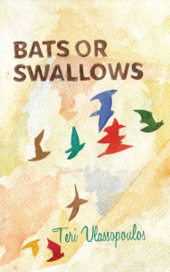 Title: Bats or Swallows, Author: Teri Vlassopoulos