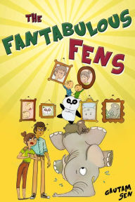 Title: The Fantabulous Fens, Author: Gautam Sen