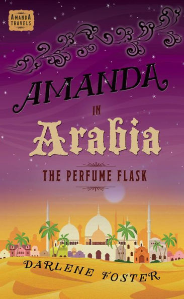 Amanda in Arabia: The Perfume Flask