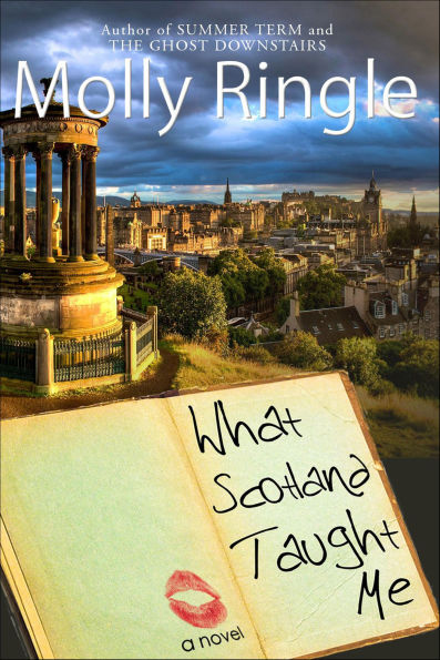 What Scotland Taught Me: A Novel