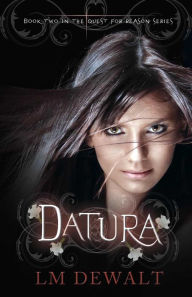 Title: Datura, Author: LM DeWalt