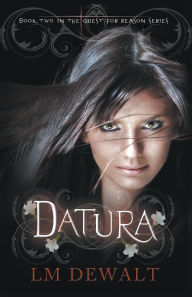 Title: Datura, Author: LM DeWalt