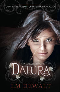 Title: Datura: Una Novela en Espanol, Author: LM DeWalt
