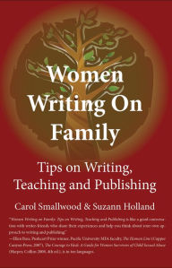 Title: Women Writing on Family: Tips on Writing, Teaching and Publishing, Author: Carol Smallwood