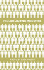 You Are Among Monsters