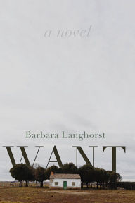 Title: Want, Author: Barbara Langhorst