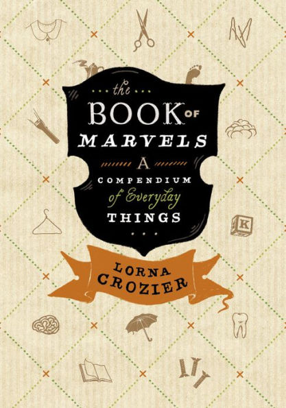 The Book of Marvels: A Compendium of Everyday Things