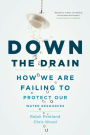 Alternative view 2 of Down the Drain: How We Are Failing to Protect Our Water Resources