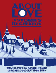 Title: About Love: Three Stories by Anton Chekhov, Author: Anton Chekhov