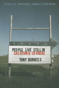 Title: People Live Still in Cashtown Corners, Author: Tony Burgess