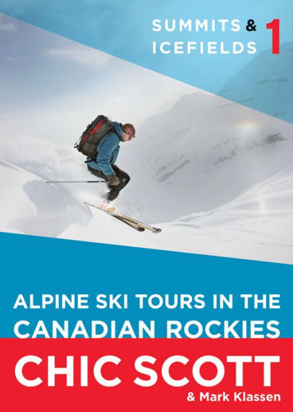 Summits & Icefields 1: Alpine Ski Tours in the Canadian Rockies