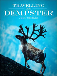 Title: Travelling the Dempster, Author: John Neville