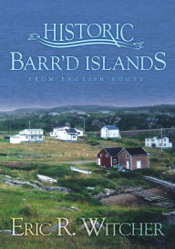 Title: Barr'd Islands: From English Roots, Author: Eric R. Witcher