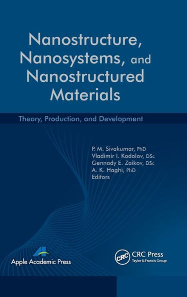 Nanostructure, Nanosystems, and Nanostructured Materials: Theory, Production and Development / Edition 1
