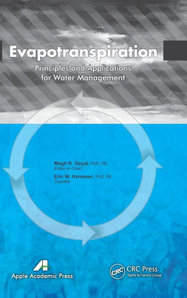 Evapotranspiration: Principles and Applications for Water Management / Edition 1