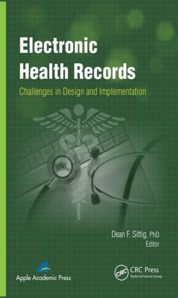 Electronic Health Records: Challenges in Design and Implementation / Edition 1