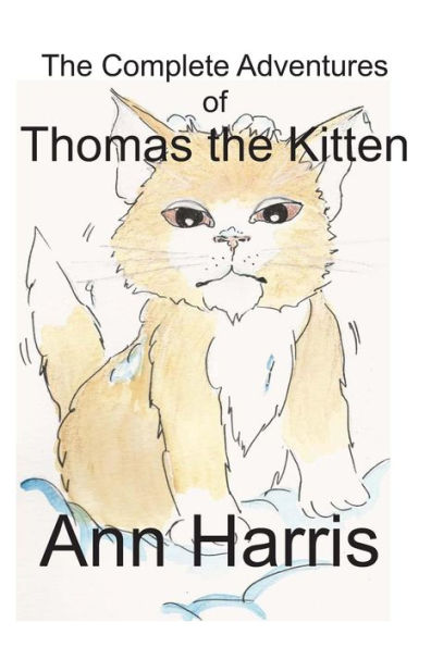 The Complete Adventures of Thomas the Kitten