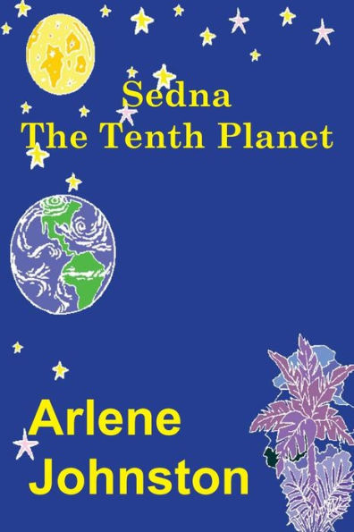 Sedna The Tenth Planet
