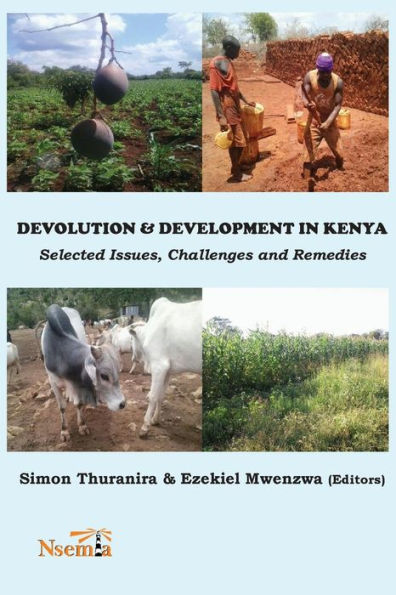 Devolution and Development in Kenya: Selected Issues, Challenges and Remedies