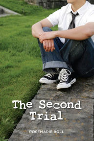 Title: The Second Trial, Author: Rosemarie Boll