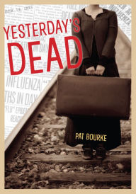 Title: Yesterday's Dead, Author: Pat Bourke