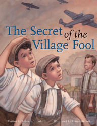 Title: The Secret of the Village Fool, Author: Rebecca Upjohn