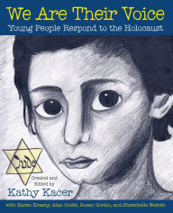 Title: We Are Their Voice: Young People Respond to the Holocaust, Author: Kathy Kacer