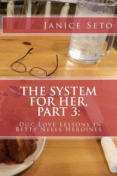 The System for Her, Part 3: Doc Love Lessons Betty Neels Heroines