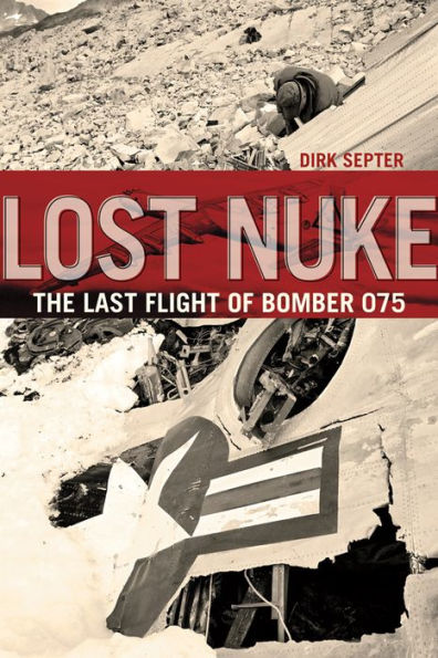 Lost Nuke: The Last Flight of Bomber 075