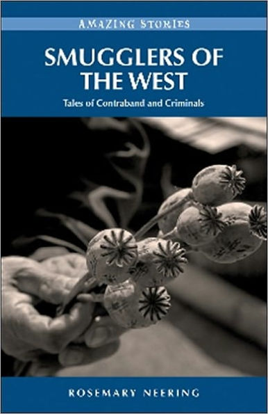 Smugglers of the West: Tales Contraband and Crooks