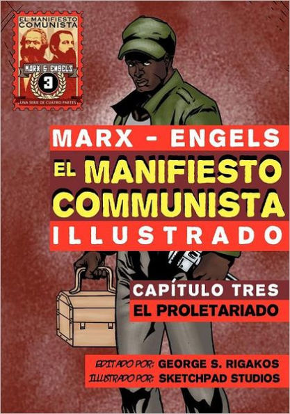 El Manifiesto Comunista (Ilustrado) - Capítulo Tres: El Proletariado