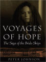 Voyages of Hope: The Saga of the Bride-Ships