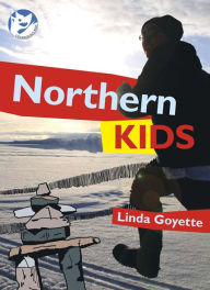 Title: Northern Kids, Author: Linda Goyette
