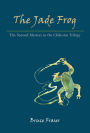 The Jade Frog: A Chilcotin Mystery