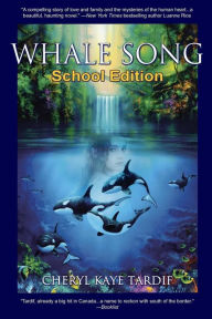 Title: Whale Song: School Edition, Author: Cheryl Kaye Tardif