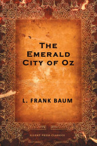 Title: The Emerald City of Oz, Author: L. Frank Baum