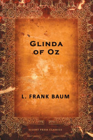 Title: Glinda of Oz, Author: L. Frank Baum