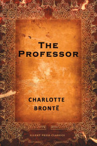 Title: The Professor, Author: Charlotte Brontë