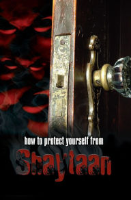 Title: How to Protect Yourself from Shaytaan, Author: Dawud Adib