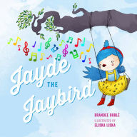 Title: Jayde the Jaybird, Author: Brandee Buble