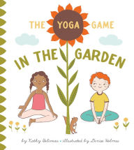 Title: The Yoga Game in the Garden, Author: Kathy Beliveau