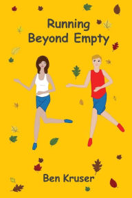 Title: Running Beyond Empty, Author: Ben Kruser
