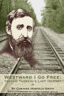 Westward I Go Free: Tracing Thoreau's Last Journey