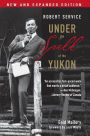 Robert Service: Under the Spell of the Yukon, Second Edition