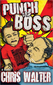 Title: Punch the Boss, Author: Chris Walter